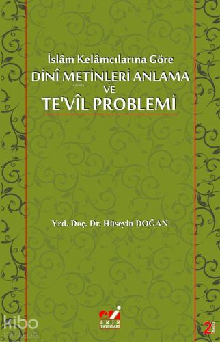 İslâm Kelâmcılarına Göre Dinî Metinleri Anlama Ve Te vîl Plemi
