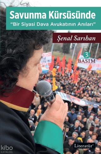 Savunma Kürsüsünde Bir Siyasi Dava Avukatının Anıları