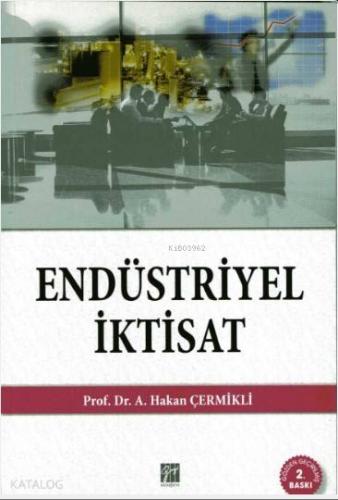 Endüstriyel İktisat A Hakan Çermikli
