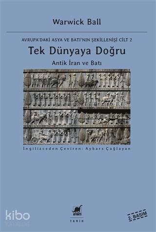 Tek Dünyaya Doğru Avrupa daki Asya ve Batı nın Şekillenişi Cilt 2