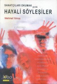 Sanatçıları Okumak ya da Postmodern Söyleşiler