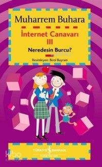 İnternet Canavarı 3 Neredesin Burcu