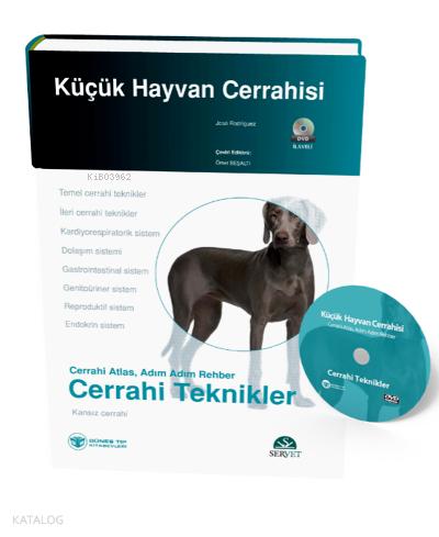 Küçük Hayvan Cerrahisi Cerrahi Teknikler Cerrahi Atlas Adım Adım Rehber Kitap DVD