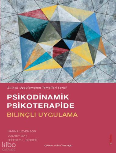 Psikodinamik Psikoterapide Bilinçli Uygulama