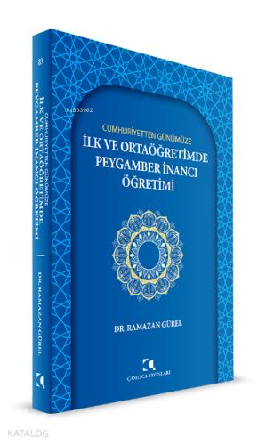 Cumhuriyetten Günümüze İlk Ve Ortaöğretimde Peygamber İnancı Öğretimi