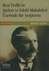 Rıza Tevfik in Şiirleri ve Edebi Makaleleri Üzerinde Bir Araştırma