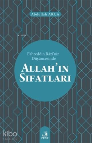 Fahreddin Razi nin Düşüncesinde Allah ın Sıfatları