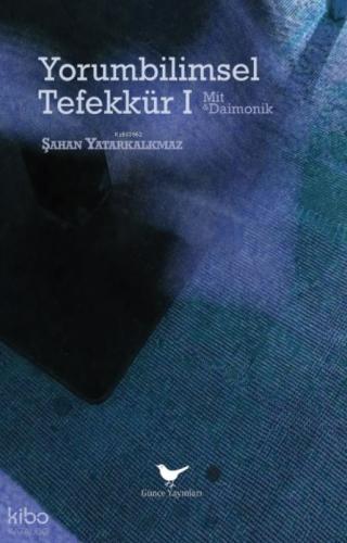 Yorumbilimsel Tefekkür 1 Mit ve Daimonik
