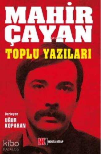 Mahir Çayan Toplu Yazıları