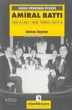 Amiral Battı Can Ataklı nın Tanıklığıyla