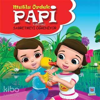 Papi Sabretmeyi Öğreniyor Mutlu Ördek