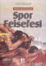 Temel Sorunlarıyla Spor Felsefesi