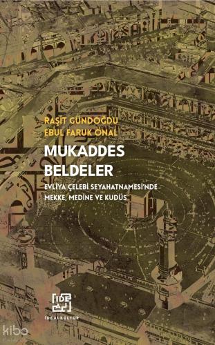 Seyyahın İstanbul u Evliya Çelebinin Seyahatnamesi nde İstanbul un Sırları