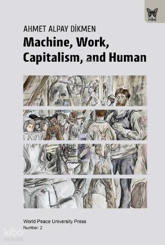 Machine Work Capitalism and Human