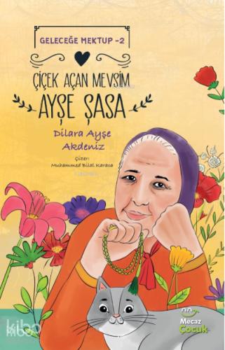 Geleceğe Mektup 2 Çiçek Açan Mevsim Ayşe Şasa