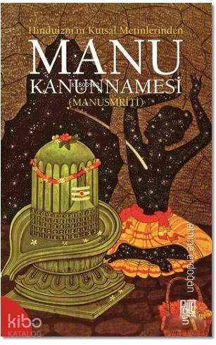 Hinduizm in Kutsal Metinlerinde Manu Kanunnamesi Manusmriti