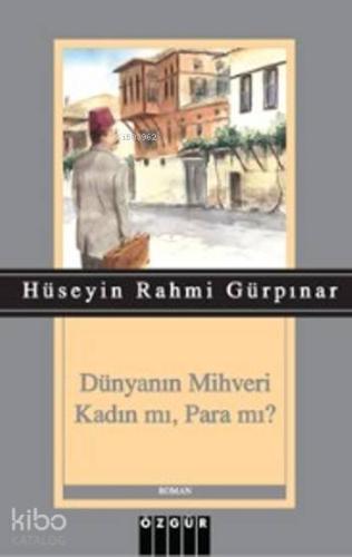 Dünyanın Mihveri Kadın Mı Para Mı