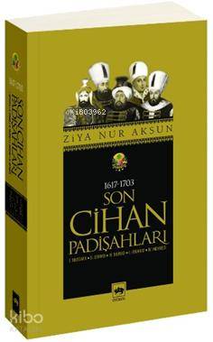 Ötüken Kitap Son Cihan Padişahları Ziya Nur Aksun