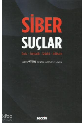 Siber Suçlar Taciz Zorbalık Şiddet İntikam