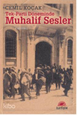 Tek Parti Döneminde Muhalif Sesler