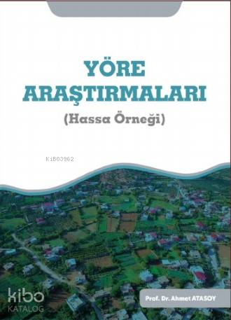 Yöre Araştırmaları Hassa Örneği Ahmet Atasoy 10 İndirim