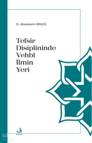 Tefsir Disiplininde Vehbi İlmin Yeri
