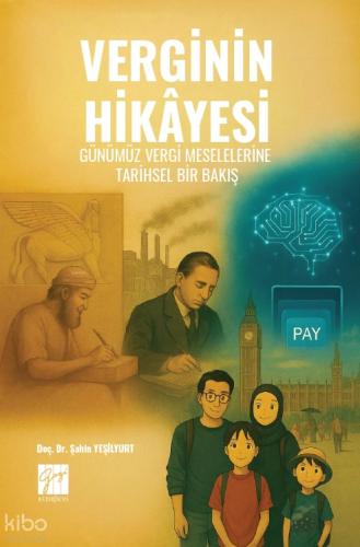 Verginin Hikayesi Günümüz Vergi Meselelerine Tarihsel Bir Bakış