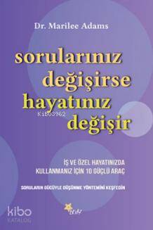 Sorularınız Değişirse Hayatınız Değişir