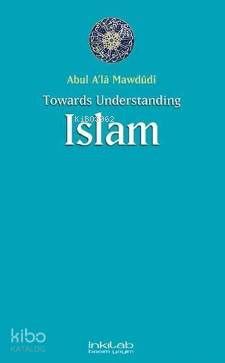 Toward Understanding Islam