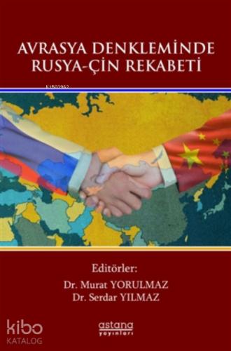 Avrasya Denkleminde Rusya Çin Rekabeti