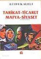 Tarikat Ticaret Mafya Siyaset