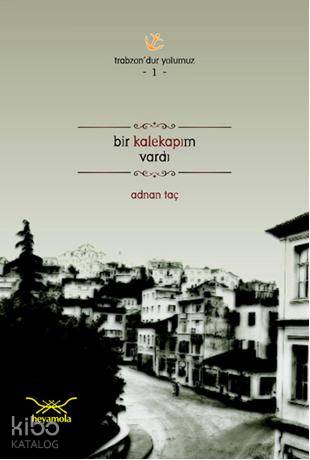 Bir Kalekapım Vardı
