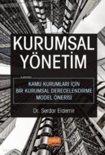 KURUMSAL YÖNETİM Kamu Kurumları İçin Bir Kurumsal Derecelendirme Model Önerisi