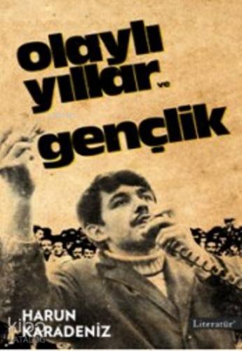 Olaylı Yıllar ve Gençlik