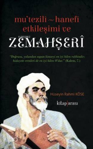Mu tezili Hanefi Etkileşimi ve Zemahşeri
