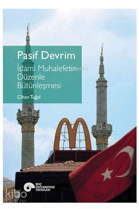 Pasif Devrim İslami Muhalefetin Düzenle Bütünleşmesi