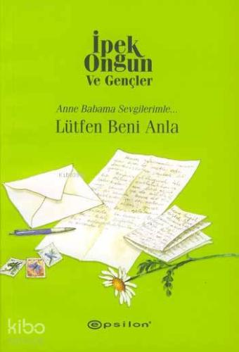 Lütfen Beni Anla Anne ve Babama Sevgilerimle