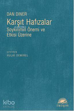 Karşıt Hafızalar Soykırımın Önemi ve Etkisi Üzerine