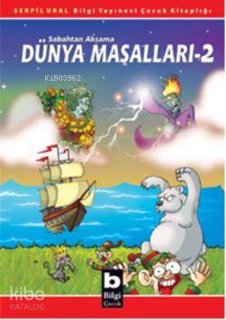 Sabahtan Akşama Dünya Masalları 2