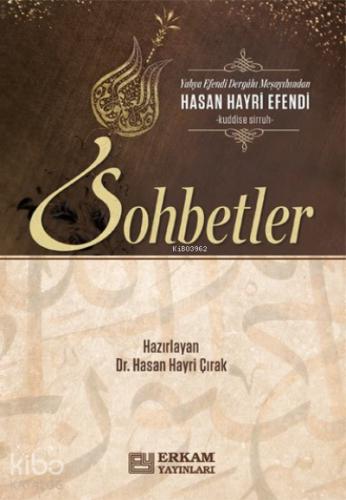 Hasan Hayri Efendi den Sohbetler