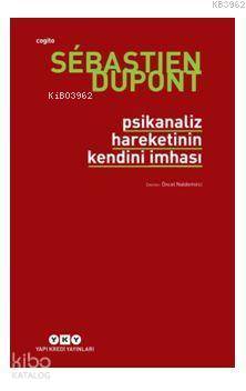 Psikanaliz Hareketinin Kendini İmhası