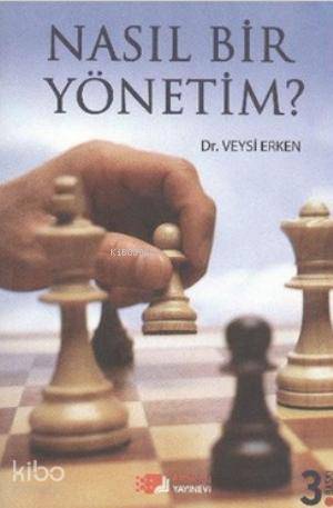 Nasıl Bir Yönetim