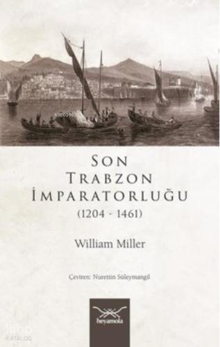 Son Trabzon İmparatorluğu 1204 1461
