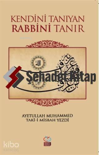 Kendini Tanıyan Rabbni Tanır