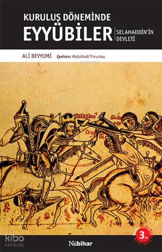 Kuruluş Döneminde Eyyübiler Selahaddin in Devleti