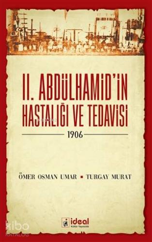 2 Abdülhamid in Hastalığı ve Tedavisi 1906