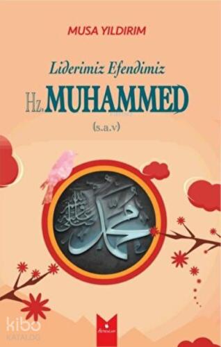 Liderimiz Efendimiz Hz Muhammed S A V