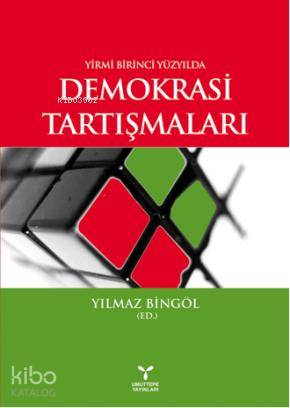 Yirmi Birinci Yüzyılda Demokrasi Tartışmaları