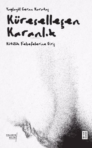 Küreselleşen Karanlık Kötülük Felsefelerine Giriş