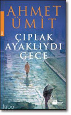 Çıplak Ayaklıydı Gece